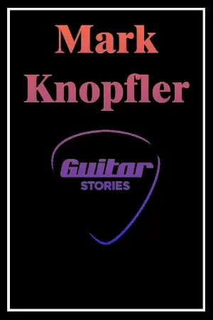 Mark Knopfler: Guitar Stories