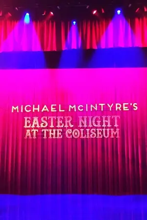 Michael McIntyre's Easter Night at the Coliseum