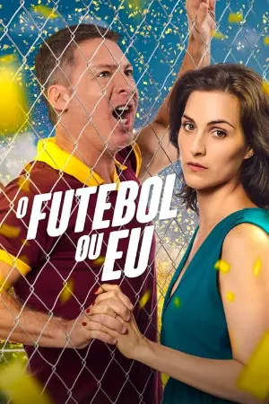 O Futebol ou Eu