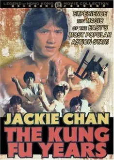 Jackie Chan - The Kung Fu Years