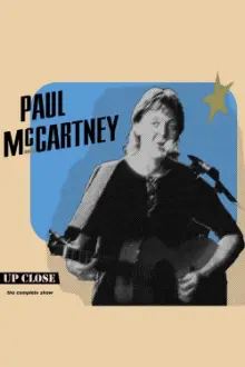 Paul McCartney: The Complete Up Close Rehearsal