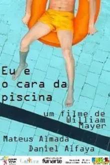 Eu e o Cara da Piscina