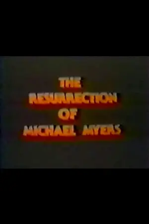 The Resurrection of Michael Myers