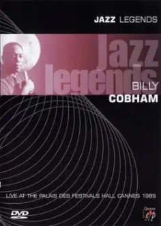 Jazz Legends: Billy Cobham Live At The Palais Des Festivals Hall Cannes 1989