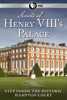 Secrets of Henry VIII's Palace: Hampton Court