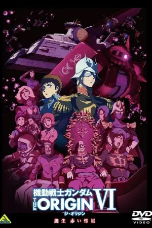 Mobile Suit Gundam: The Origin VI – Rise of the Red Comet