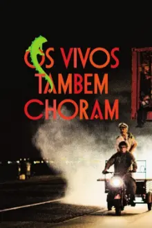 Os Vivos Também Choram