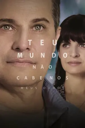 Teu Mundo Não Cabe Nos Meus Olhos