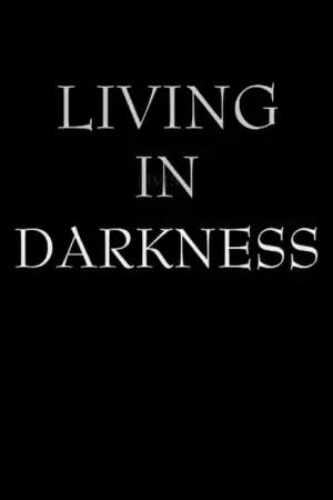 Living in Darkness