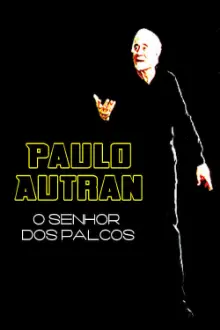 Paulo Autran – O Senhor dos Palcos