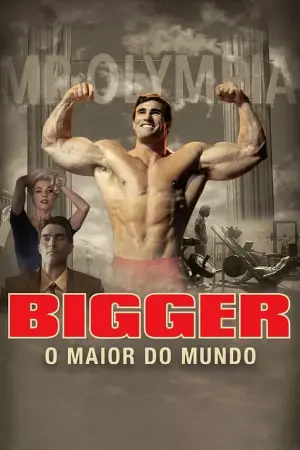 Bigger: O Maior do Mundo