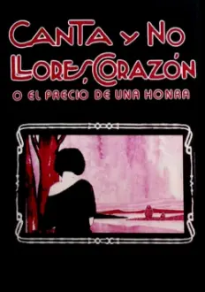 Canta y no llores, corazón