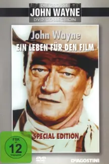 John Wayne - Ein Leben für den Film