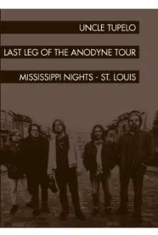 Uncle Tupelo: The Last Leg of the Andodyne Tour