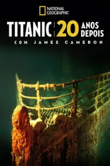 Titanic: 20 Anos Depois