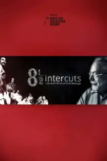 8½ Intercuts : Life and Films of K.G. George