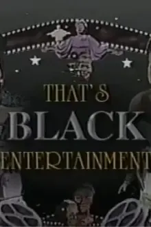 That's Black Entertainment