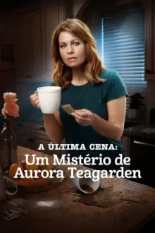 Um Mistério de Aurora Teagarden: A Última Cena