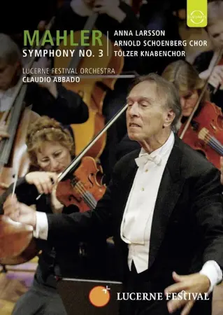 Lucerne 2007: Abbado conducts Mahler 3rd Symphony