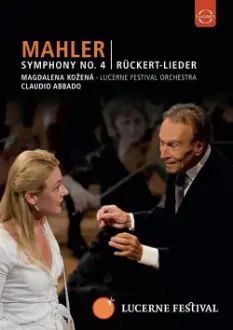 Lucerne Festival 2009 - Abbado conducts Mahler No. 4 Rückert Lieder