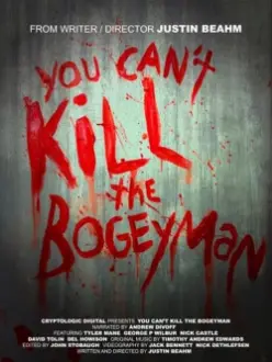 You Can't Kill the Bogeyman