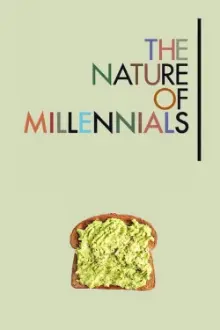 The Nature of Millennials