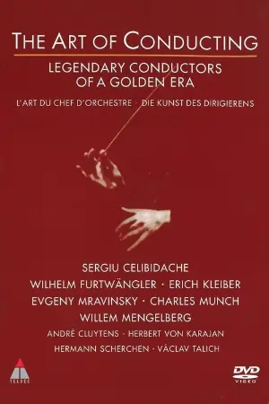 The Art of Conducting - Legendary Conductors of a Golden Era