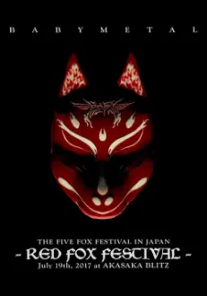 BABYMETAL - The Five Fox Festival in Japan - Red Fox Festival