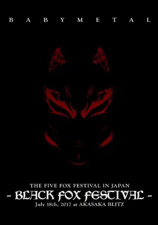 BABYMETAL - The Five Fox Festival in Japan - Black Fox Festival