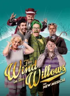 The Wind in the Willows: The Musical