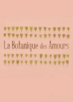 La Botanique des Amours