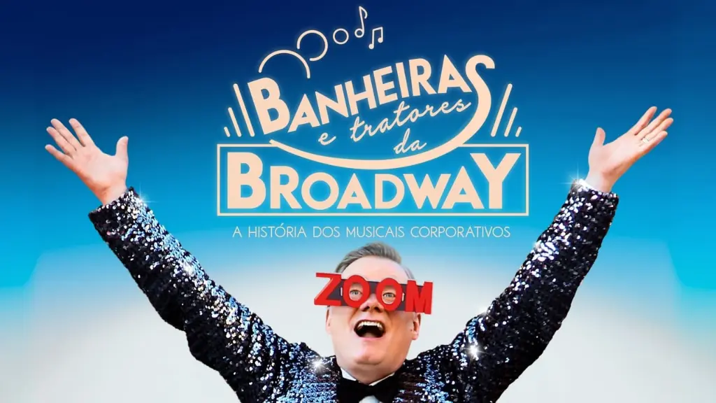 Banheiras e Tratores da Broadway: A História dos Musicais Corporativos