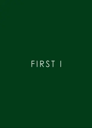 First I