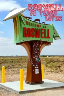 Roswell: 70 Years Later