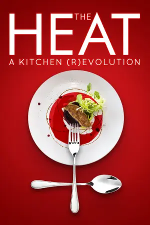 The Heat: A Kitchen (R)evolution