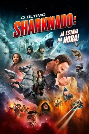 O Último Sharknado: Já Estava na Hora