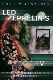 Rock Milestones: Led Zeppelin's IV