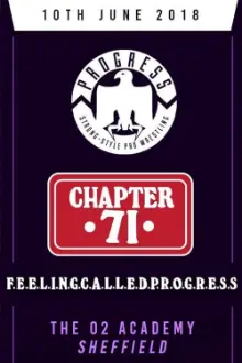 PROGRESS Chapter 71: F.E.E.L.I.N.G.C.A.L.L.E.D.P.R.O.G.R.E.S.S.