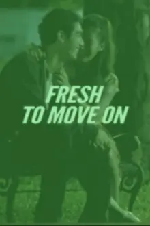 Fresh To Move On