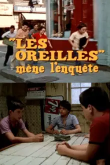 « Les Oreilles » mène l'enquête