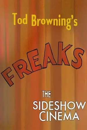 Tod Browning's 'Freaks': The Sideshow Cinema