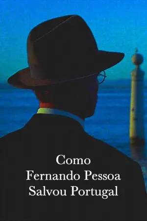 How Fernando Pessoa Saved Portugal