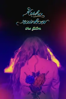 Kesha: Rainbow - The Film