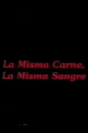 La misma carne, la misma sangre