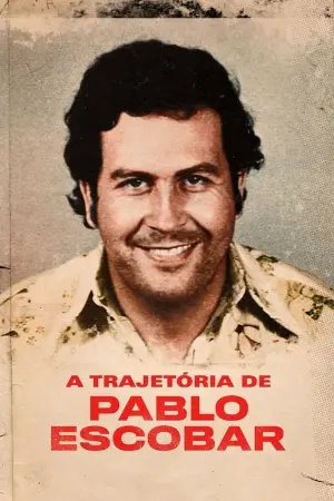 A Trajetória de Pablo Escobar