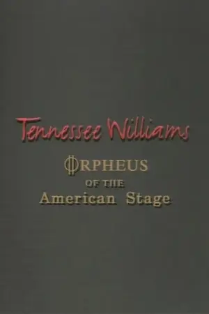 Tennessee Williams: Orpheus of the American Stage