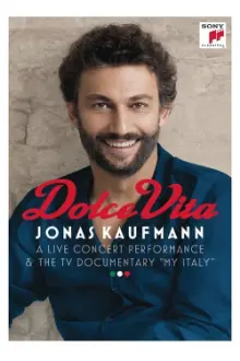 Jonas Kaufmann: Dolce Vita