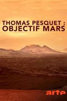 Thomas Pesquet : Objectif Mars