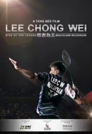 Lee Chong Wei: Rise of the Legend