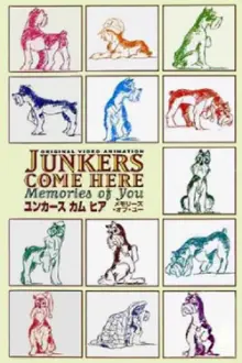 Junkers Come Here: Memories of You